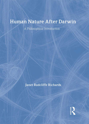 Human Nature After Darwin: A Philosophical Introduction (Philosophy And The Human Situation)
