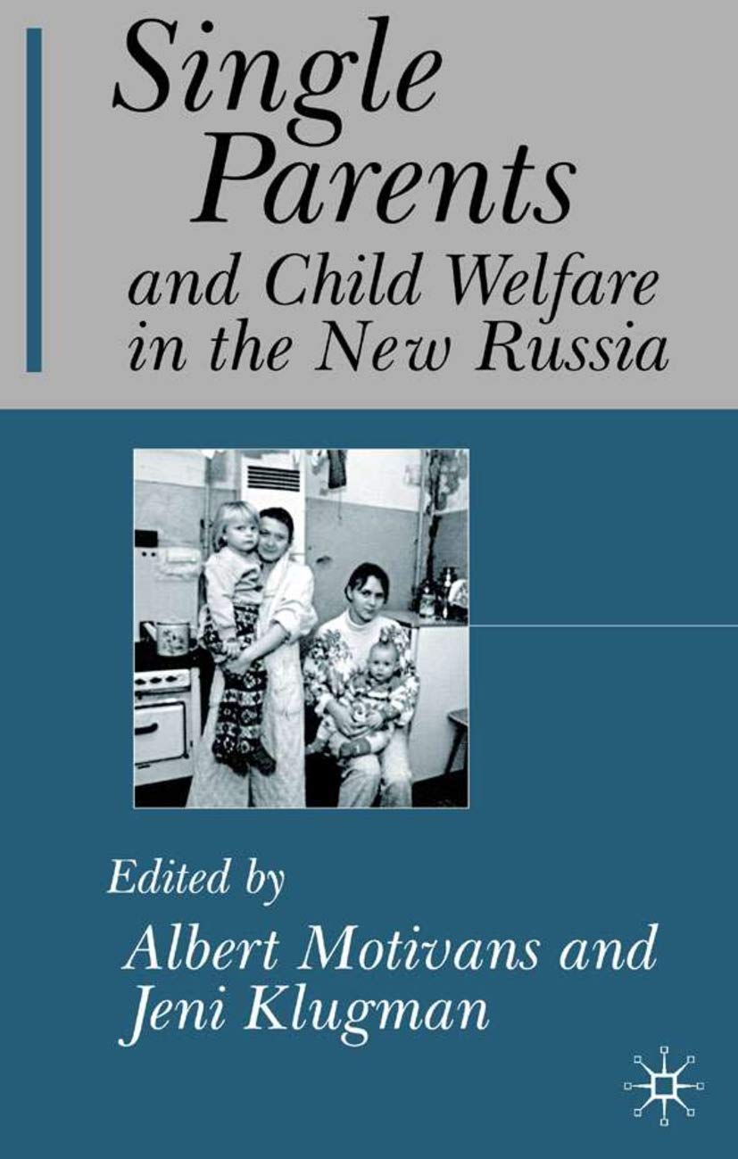 Single Parents and Child Welfare in the New Russia,Used