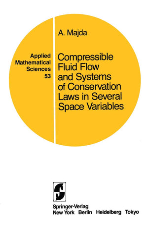 Compressible Fluid Flow and Systems of Conservation Laws in Several Space Variables (Applied Mathematical Sciences, 53),Used