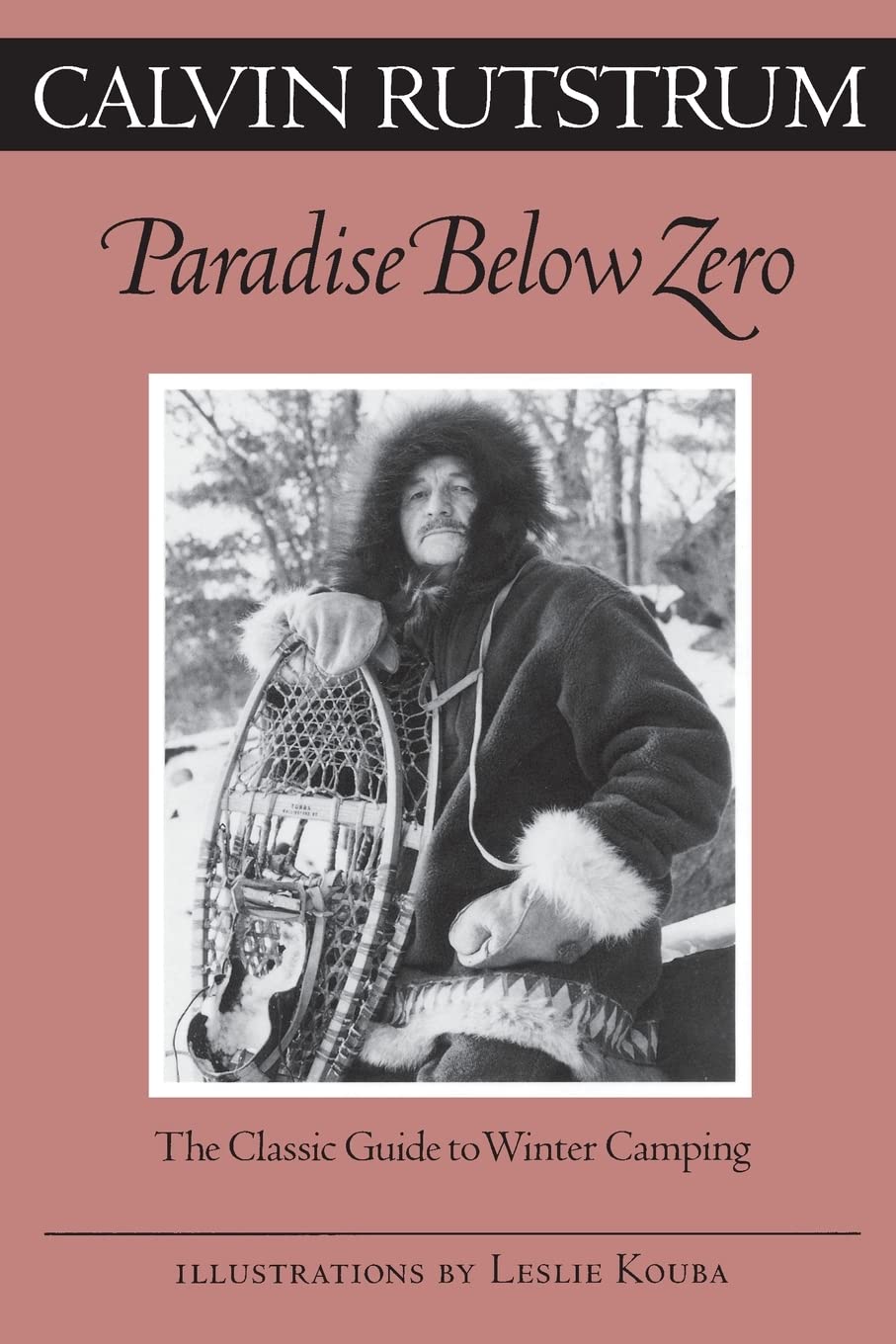 Paradise Below Zero: The Classic Guide To Winter Camping (Feslerlampert Minnesota Heritage),New