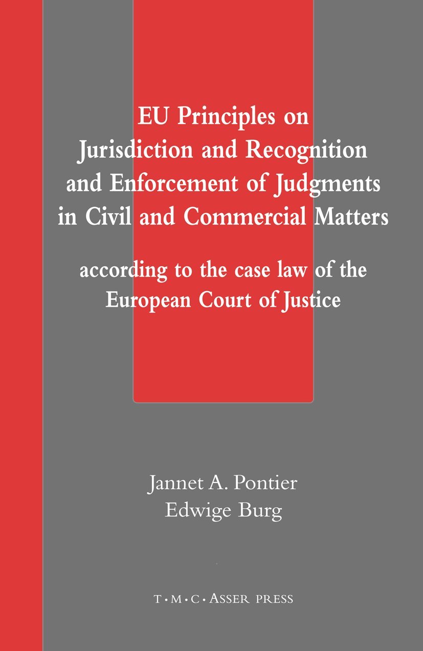 EU Principles on Jurisdiction and Recognition and Enforcement of Judgments in Civil and Commercial Matters: According to the Cas,Used