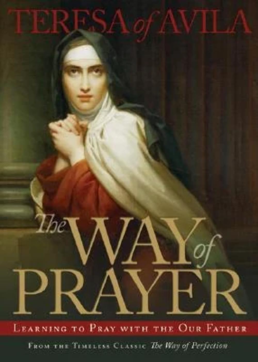 The Way Of Prayer: Learning To Pray With Our Father (Christian Classics),Used