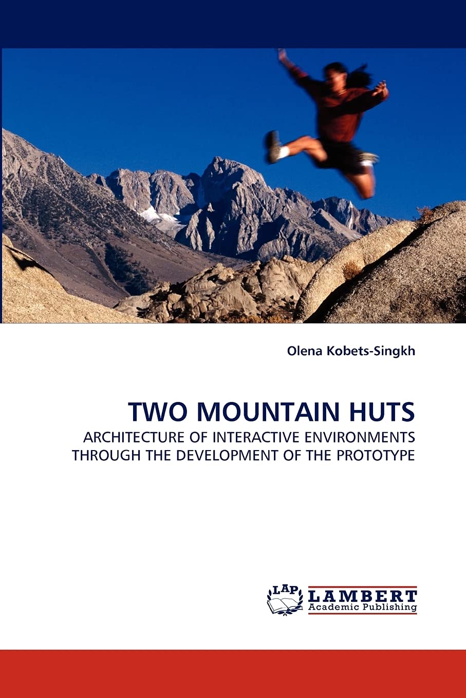 TWO MOUNTAIN HUTS: ARCHITECTURE OF INTERACTIVE ENVIRONMENTS THROUGH THE DEVELOPMENT OF THE PROTOTYPE,Used