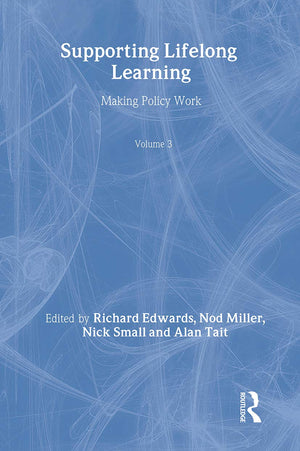 Supporting Lifelong Learning: Volume III: Making Policy Work,Used