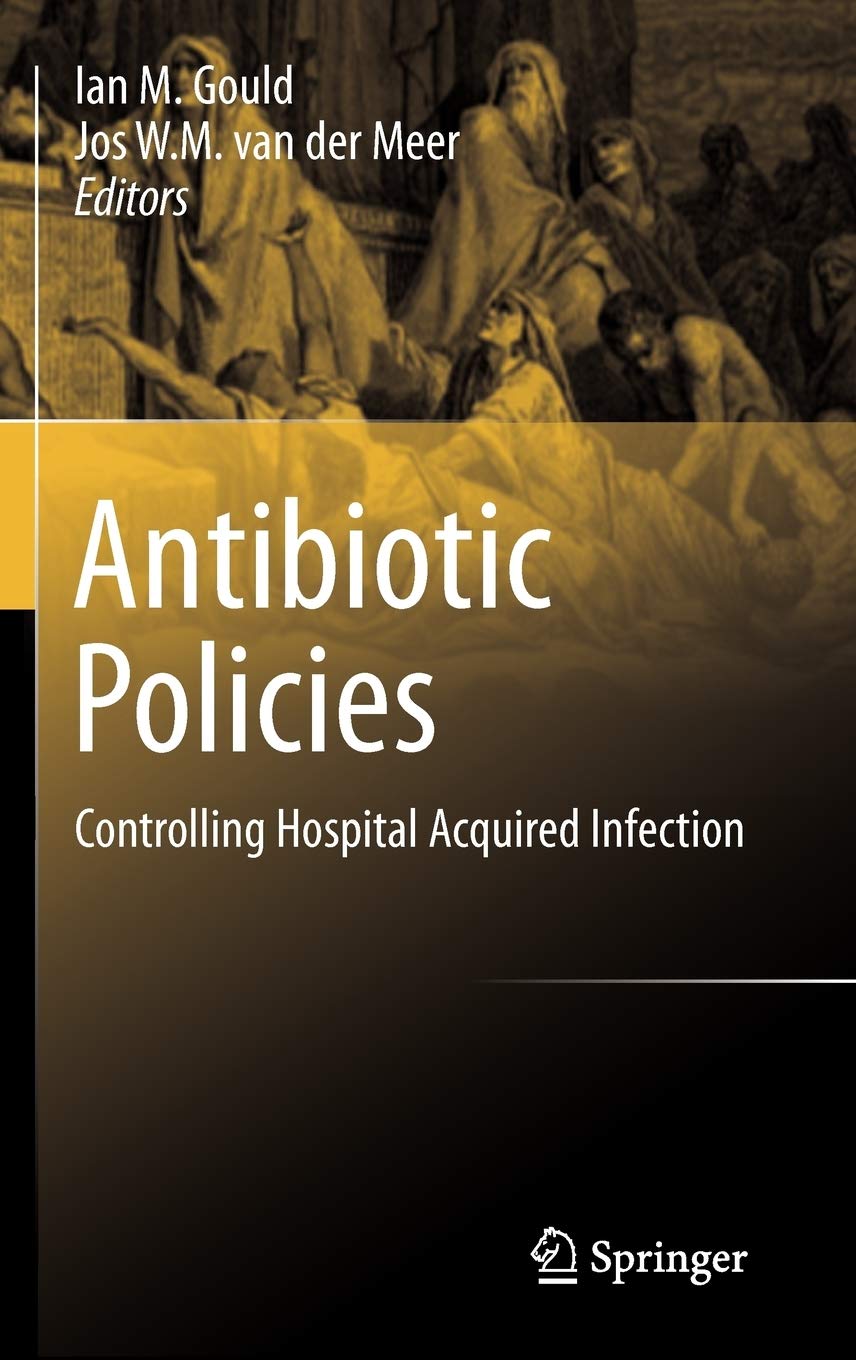 Antibiotic Policies: Controlling Hospital Acquired Infection,Used