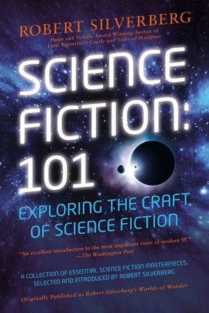 Science Fiction: 101: Exploring the Craft of Science Fiction,Used