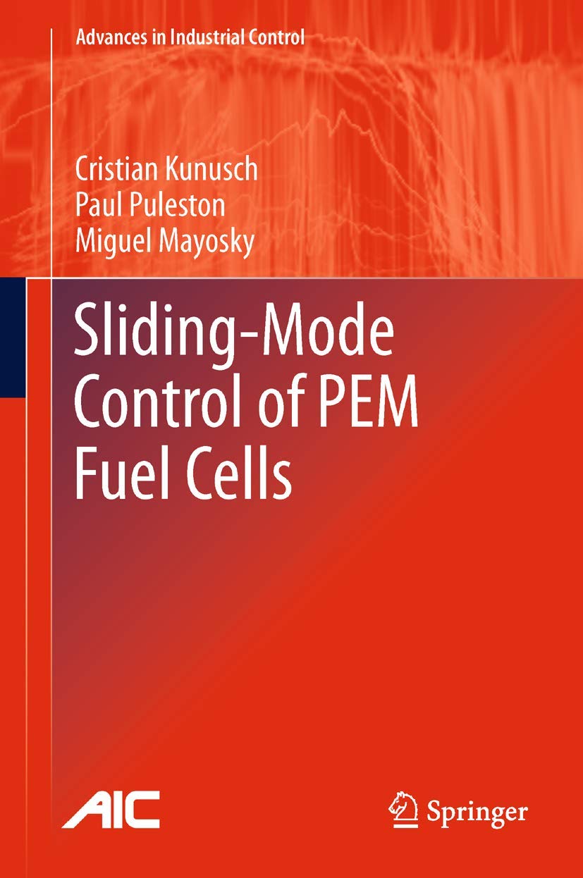 SlidingMode Control of PEM Fuel Cells (Advances in Industrial Control),Used