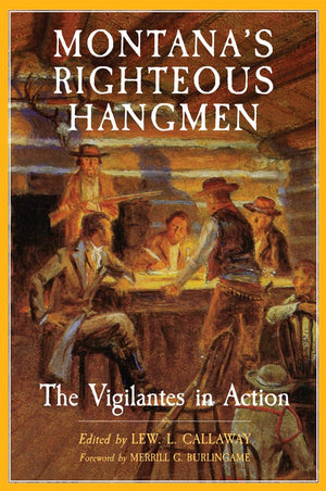 Montana'S Righteous Hangmen,New