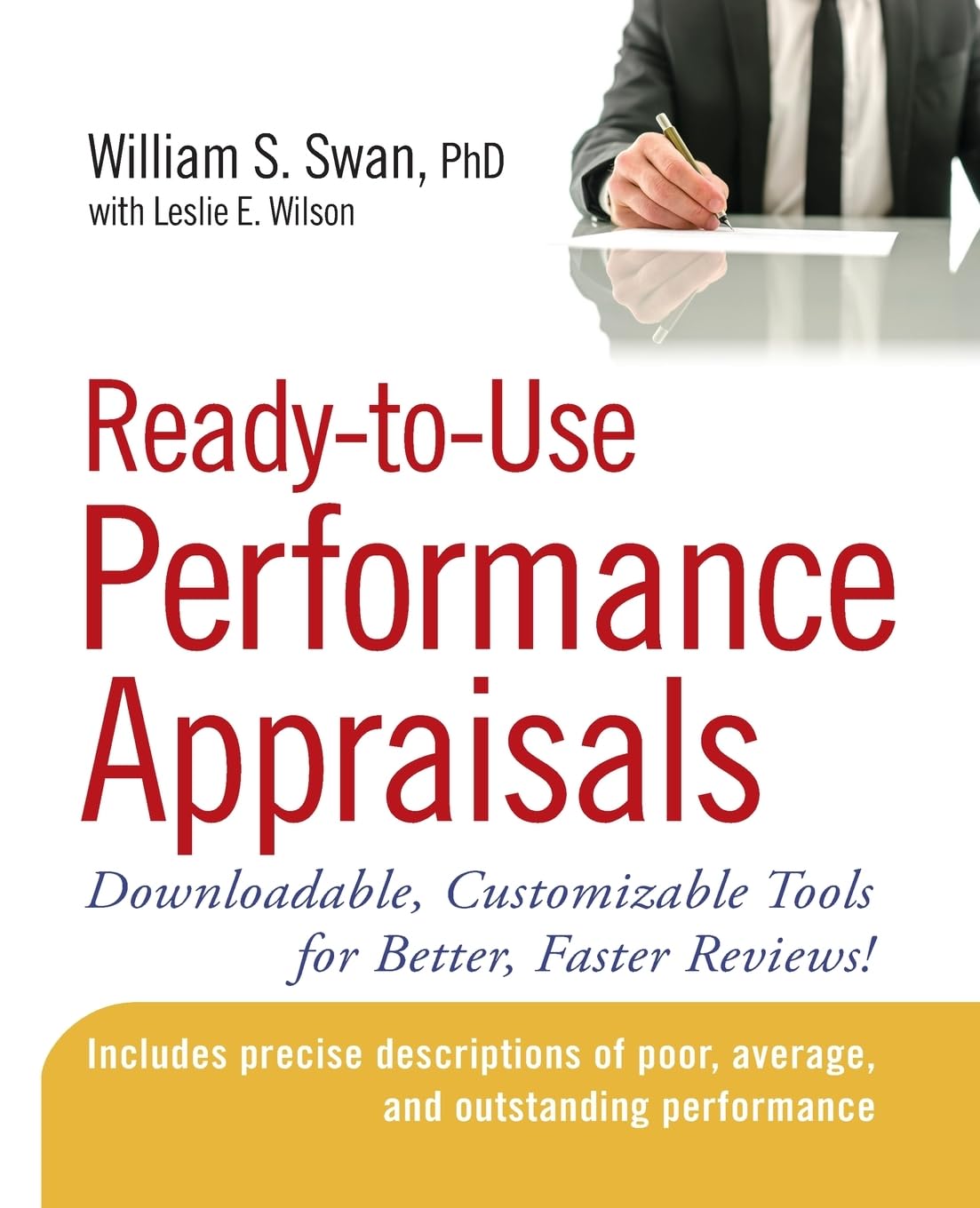 Readytouse Performance Appraisals: Downloadable, Customizable Tools For Better, Faster Reviews!,New
