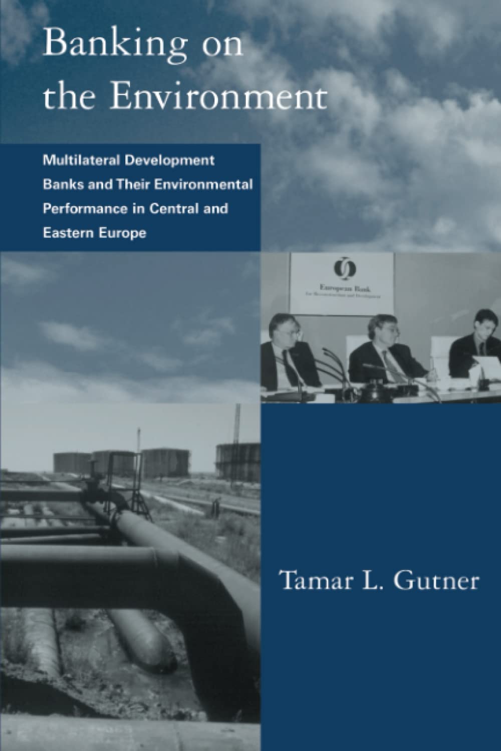 Banking On The Environment: Multilateral Development Banks And Their Environmental Performance In Central And Eastern Europe (Gl,Used