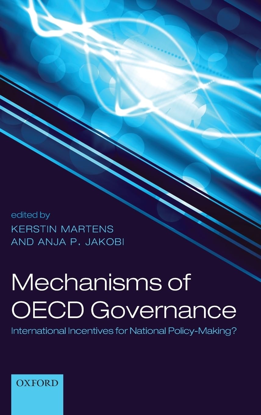 Mechanisms of OECD Governance: International Incentives for National Policy Making,Used