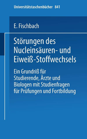 Strungen des Nucleinsuren und EiweiStoffwechsels: Ein Grundri fr Studierende, rzte und Biologen mit Studienfragen fr Prfung un,Used