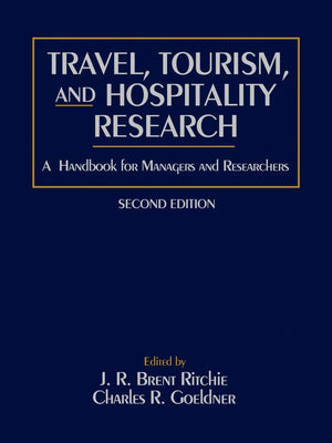 Travel, Tourism, and Hospitality Research: A Handbook for Managers and Researchers,Used