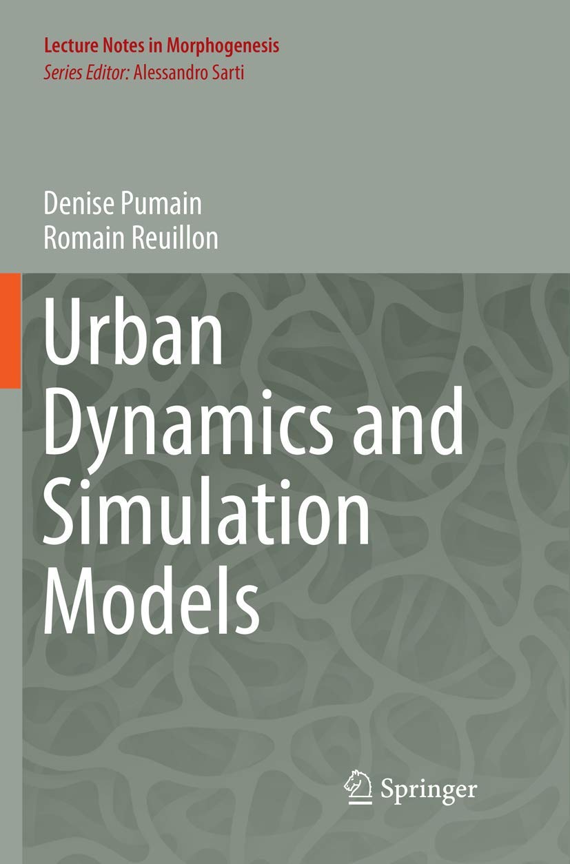 Urban Dynamics and Simulation Models (Lecture Notes in Morphogenesis),Used