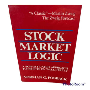 Stock Market Logic: A Sophisticated Approach To Profits On Wall Street,New