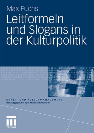 Leitformeln Und Slogans In Der Kulturpolitik (Kunst Und Kulturmanagement) (German Edition),Used