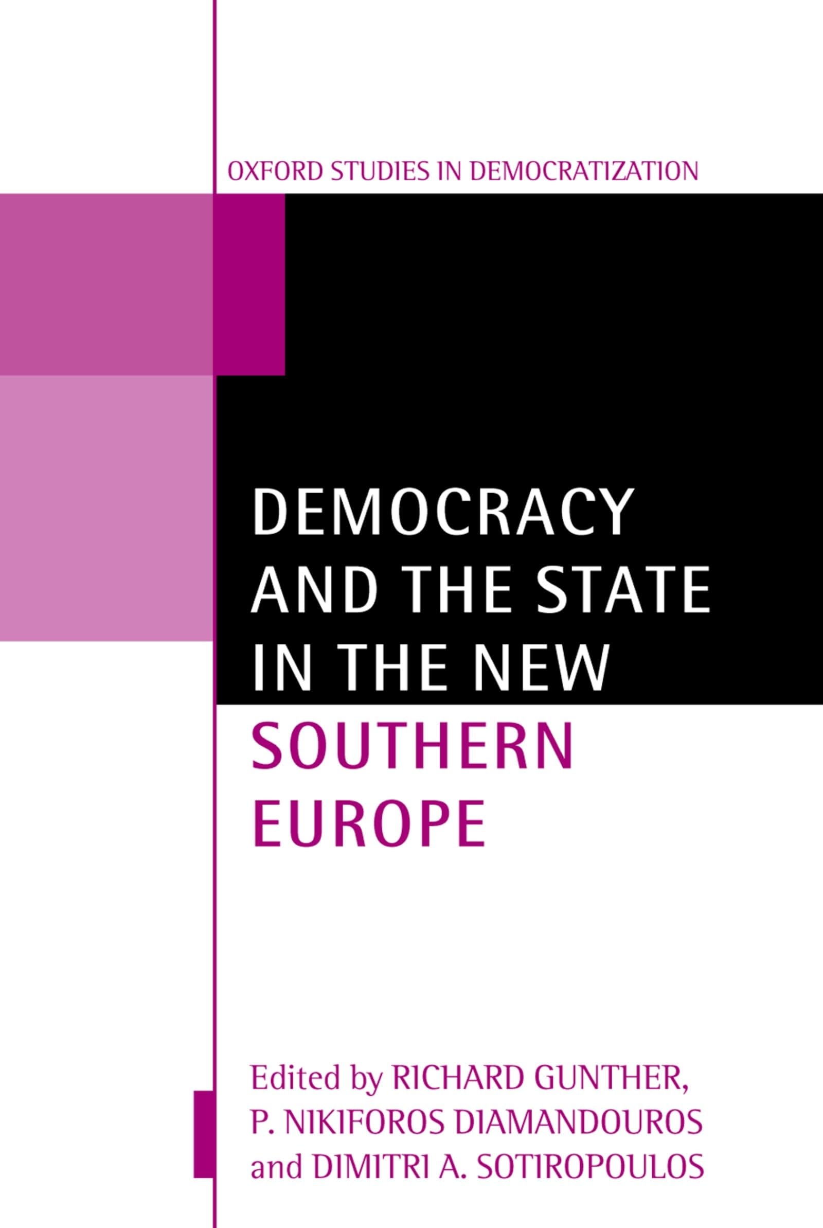 Democracy and the State in the New Southern Europe (Oxford Studies in Democratization),Used