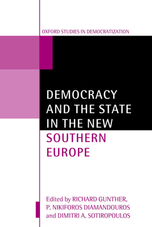 Democracy and the State in the New Southern Europe (Oxford Studies in Democratization),Used