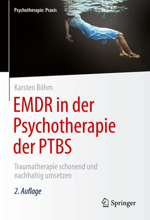 EMDR in der Psychotherapie der PTBS: Traumatherapie schonend und nachhaltig umsetzen (Psychotherapie: Praxis) (German Edition),Used