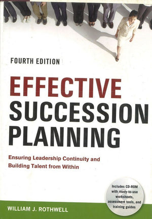 Effective Succession Planning: Ensuring Leadership Continuity And Building Talent From Within
