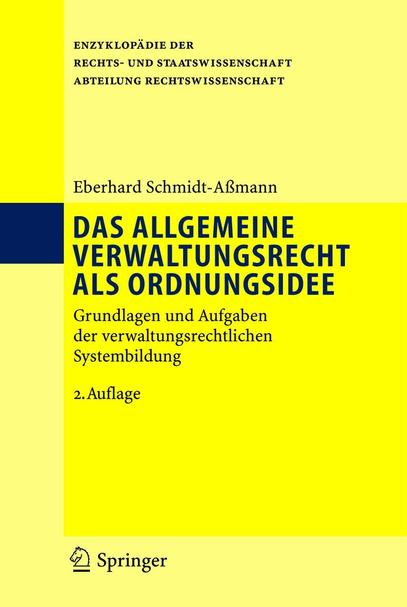Das Allgemeine Verwaltungsrecht Als Ordnungsidee: Grundlagen Und Aufgaben Der Verwaltungsrechtlichen Systembildung (Enzyklopdie ,Used