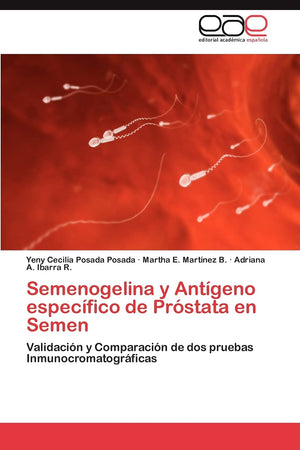 Semenogelina y Antgeno especfico de Prstata en Semen: Validacin y Comparacin de dos pruebas Inmunocromatogrficas (Sp,Used