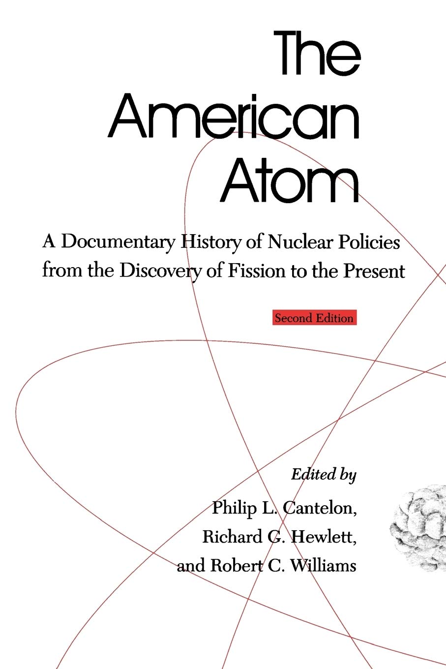 The American Atom: A Documentary History Of Nuclear Policies From The Discovery Of Fission To The Present, 19391984 (And Theore,New