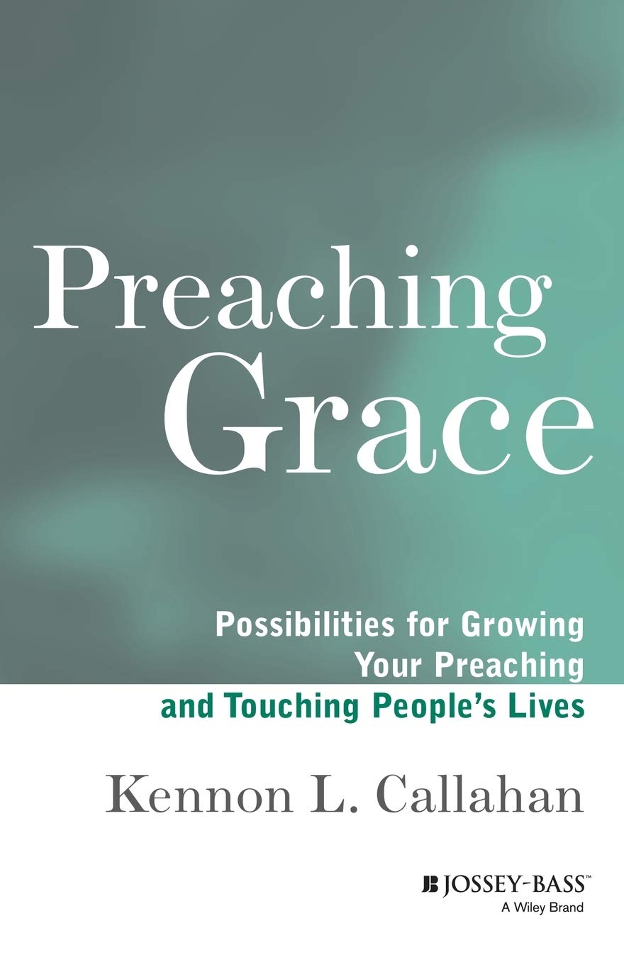 Preaching Grace: Possibilities for Growing Your Preaching and Touching People's Lives,Used