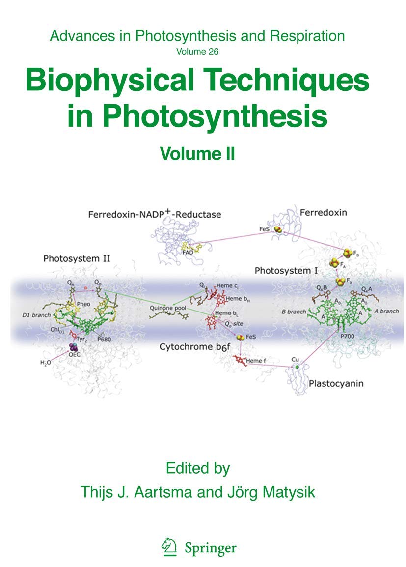Biophysical Techniques in Photosynthesis: Volume II (Advances in Photosynthesis and Respiration, 26),New