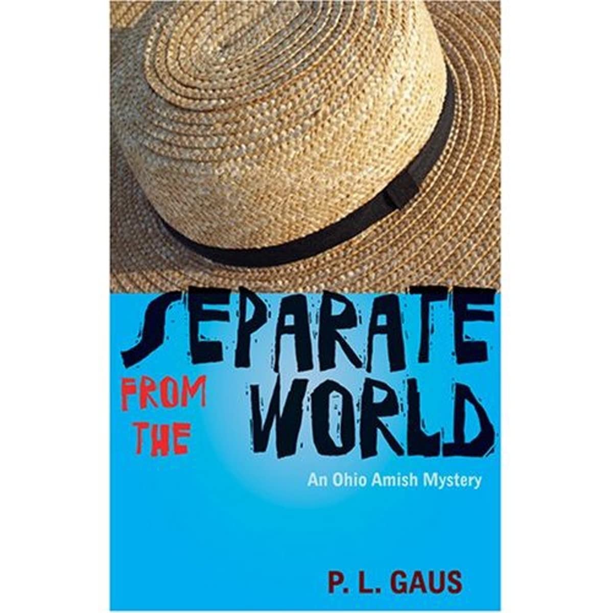 Separate From The World: An Ohio Amish Mystery (Amish Country Mysteries),Used