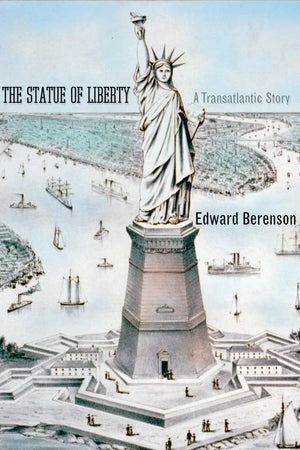 The Statue Of Liberty: A Transatlantic Story (Icons Of America)