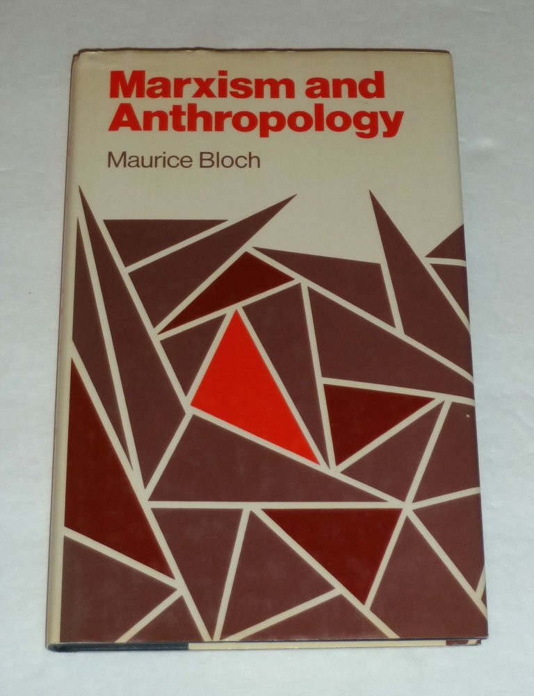 Marxism and anthropology: The history of a relationship (Marxist introductions),Used