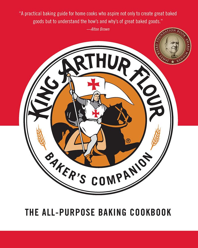 The King Arthur Flour Baker'S Companion: The Allpurpose Baking Cookbook A James Beard Award Winner (King Arthur Flour Cookbooks