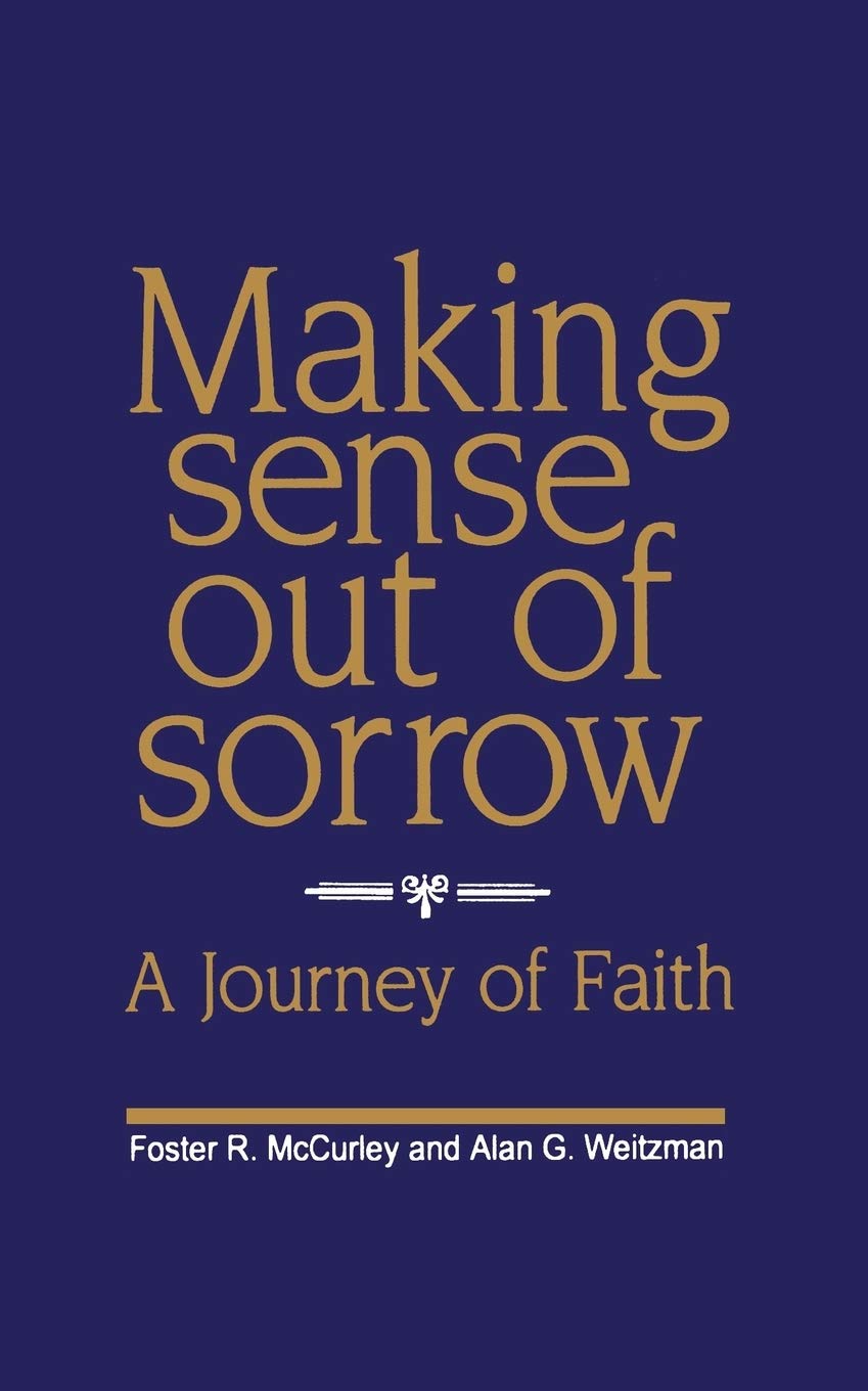 Making Sense Out Of Sorrow: A Journey Of Faith,Used