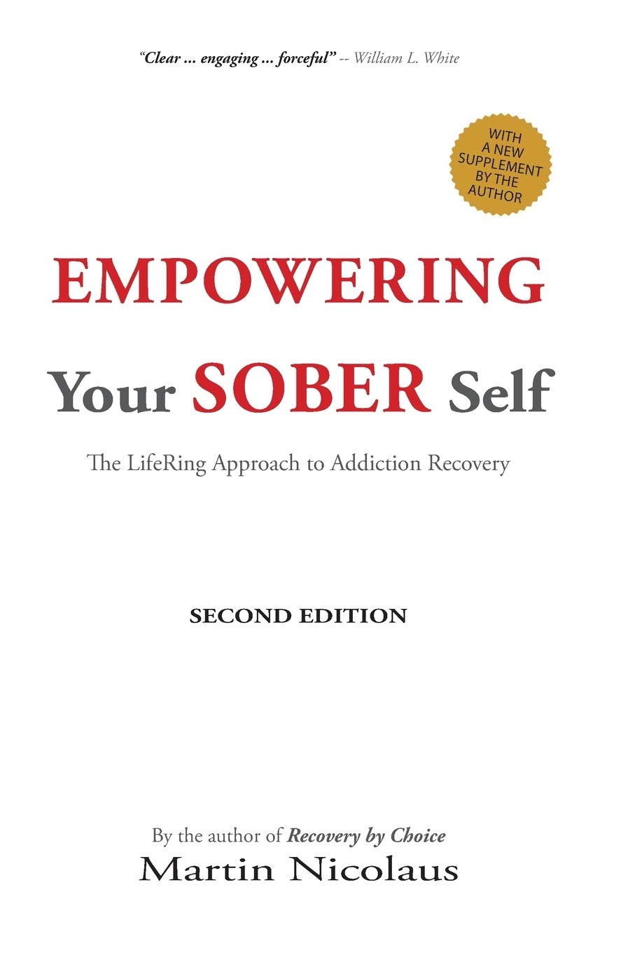 Empowering Your Sober Self: The LifeRing Approach to Addiction Recovery,Used