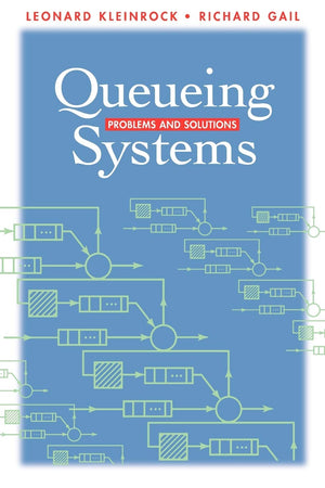 Queueing Systems: Problems and Solutions,New