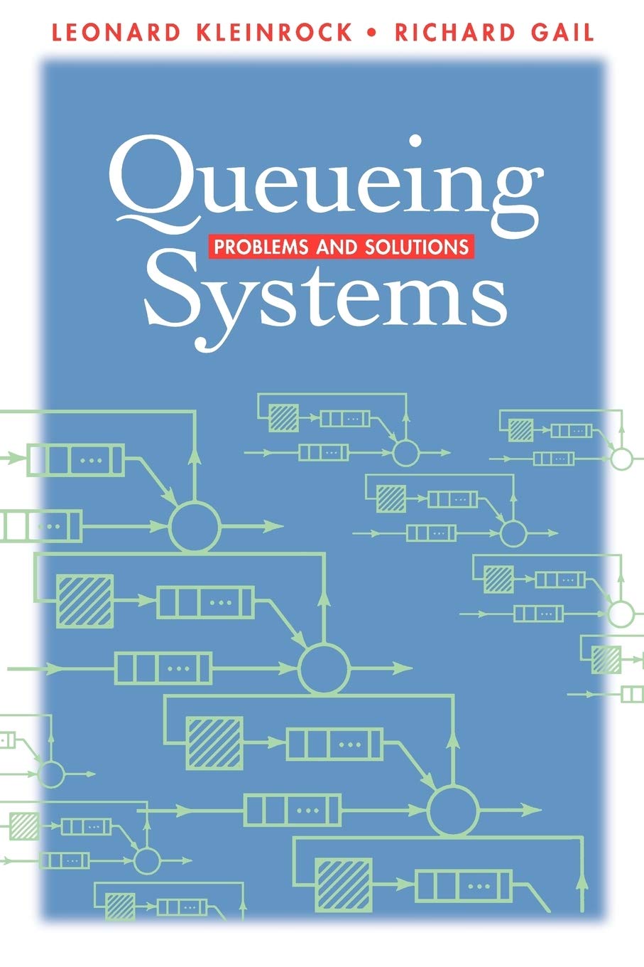 Queueing Systems: Problems and Solutions,Used