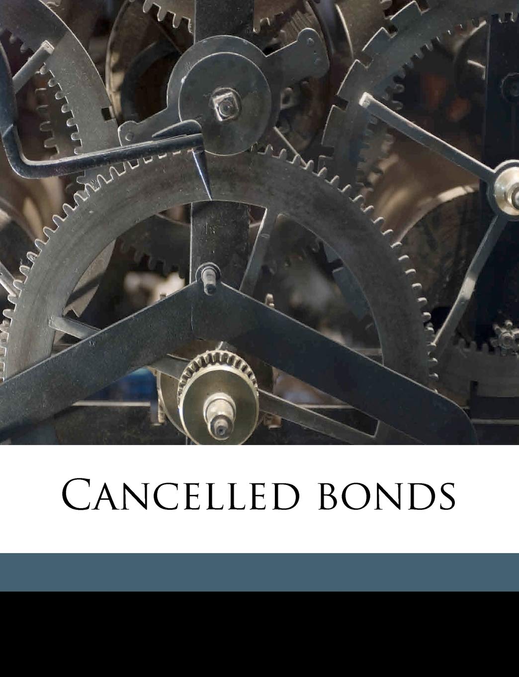 Cancelled Bonds Volume 1,New