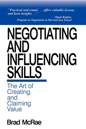 Negotiating and Influencing Skills: The Art of Creating and Claiming Value,Used
