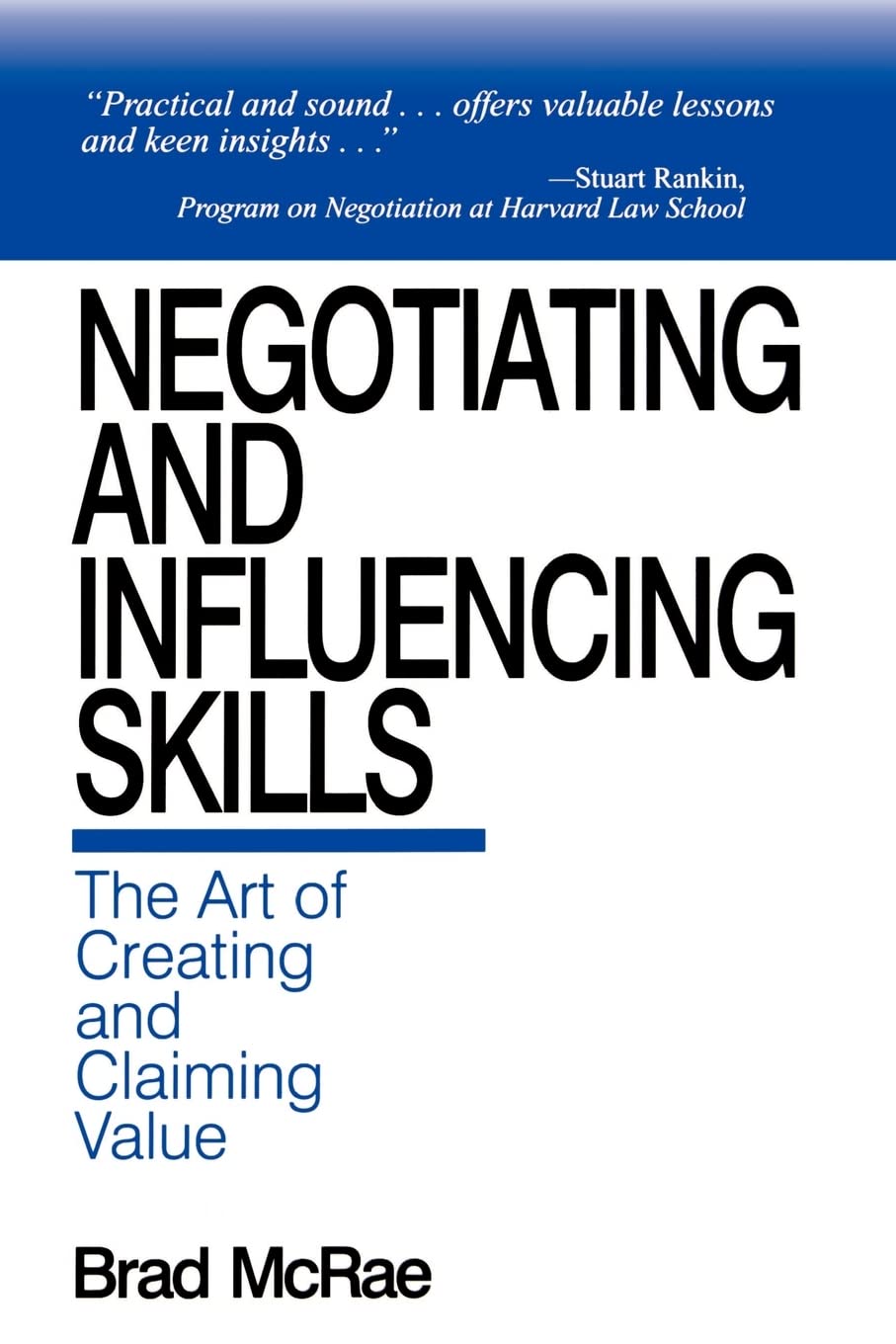 Negotiating and Influencing Skills: The Art of Creating and Claiming Value,Used
