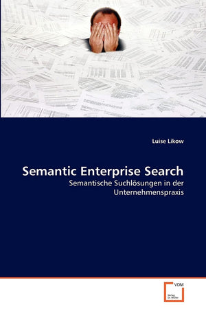Semantic Enterprise Search: Semantische Suchlsungen in der Unternehmenspraxis (German Edition),Used