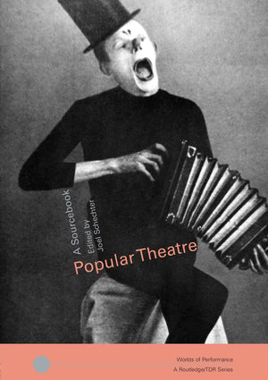 Popular Theatre: A Sourcebook (Worlds of Performance),Used