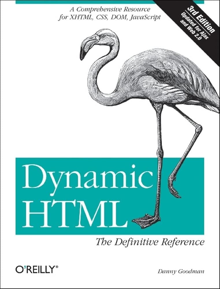 Dynamic HTML: The Definitive Reference: A Comprehensive Resource for XHTML, CSS, DOM, JavaScript,Used