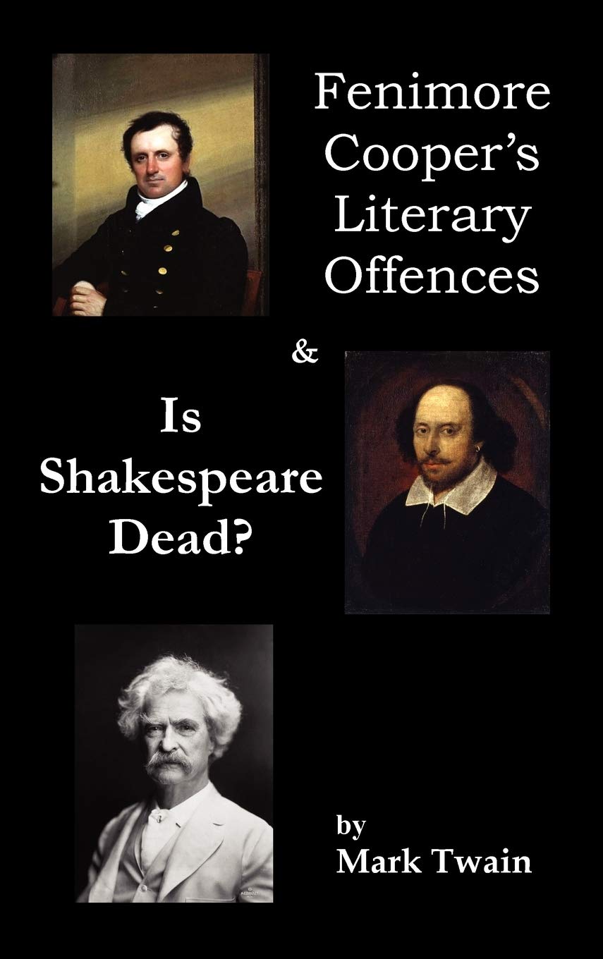 Fenimore Cooper's Literary Offences & Is Shakespeare Dead?,New