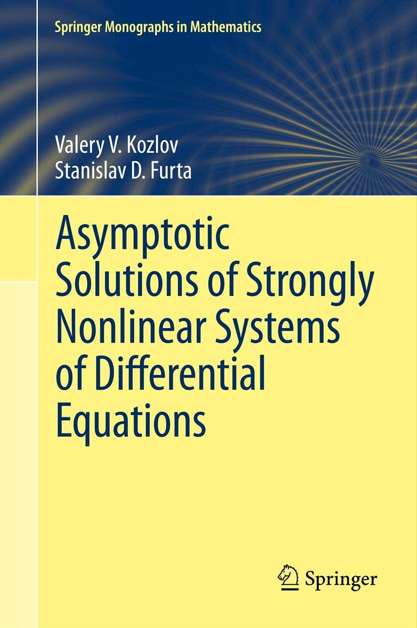Asymptotic Solutions Of Strongly Nonlinear Systems Of Differential Equations (Springer Monographs In Mathematics),Used