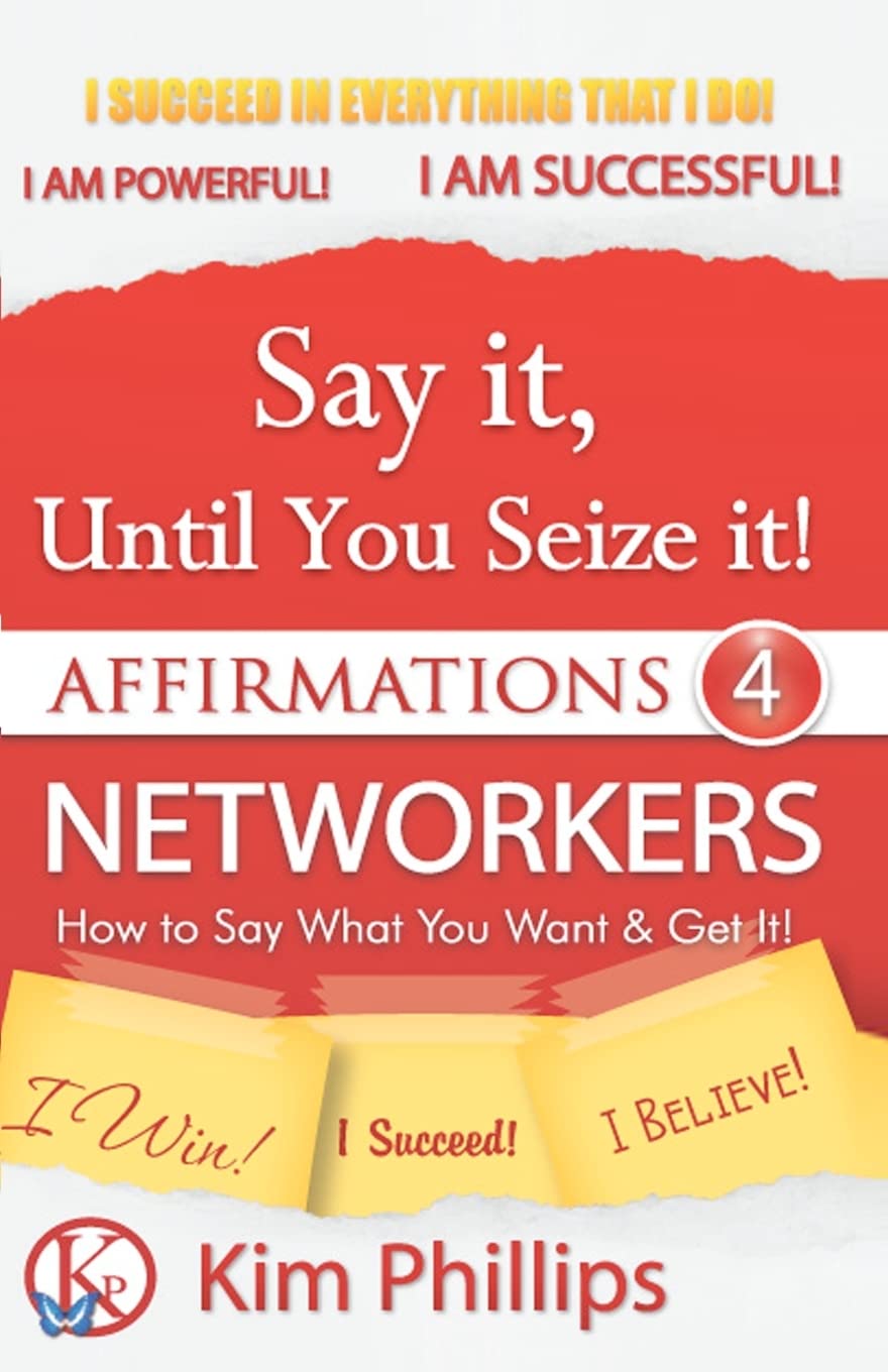 Say It Until You Seize It!: Affirmations 4 Networkers,Used