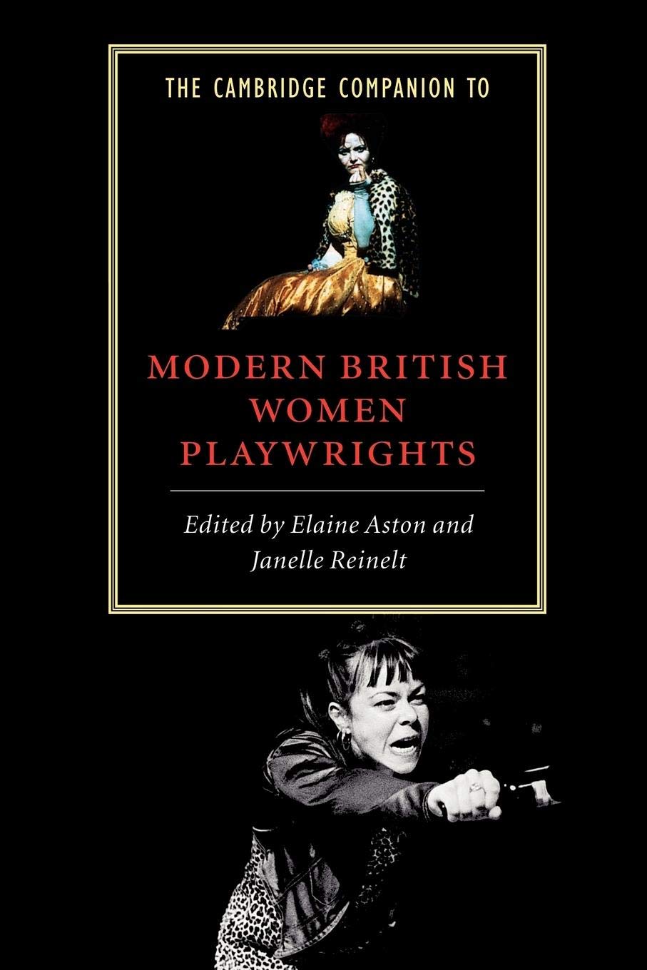 The Cambridge Companion to Modern British Women Playwrights (Cambridge Companions to Literature),New