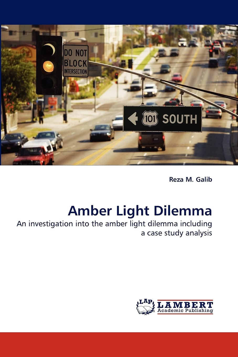 Amber Light Dilemma: An investigation into the amber light dilemma including a case study analysis,Used