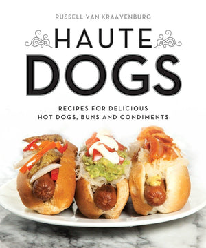 Haute Dogs: Recipes for Delicious Hot Dogs, Buns, and Condiments,Used