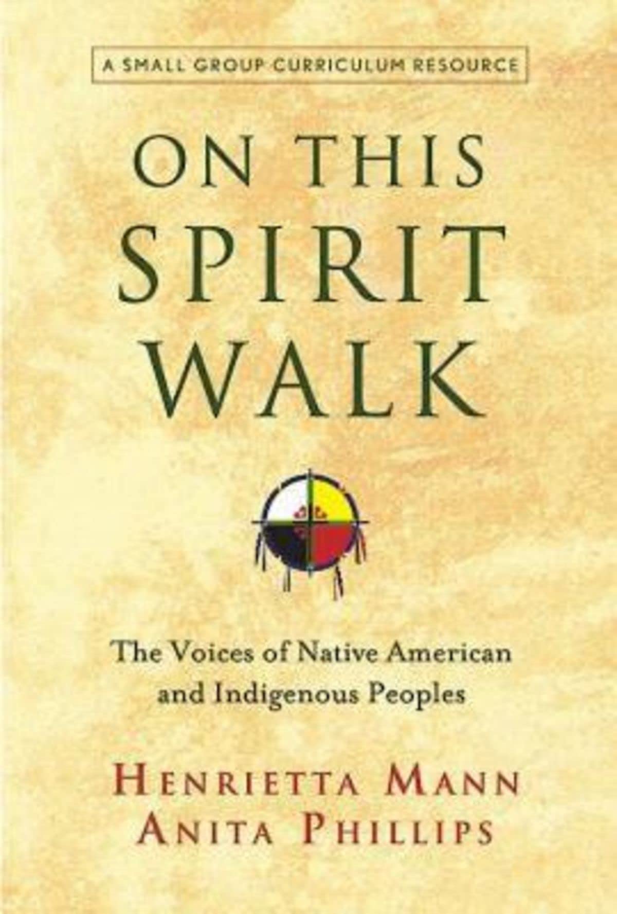 On This Spirit Walk: The Voices of Native American and Indigenous Peoples,New